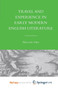 Travel and Experience in Early Modern English Literature