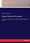 Lamps, Pitchers and Trumpets : lectures on the vocation of the preacher. Second Series by Edwin Paxton Hood - Paperback
