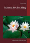 Mantras fur den Alltag : 160 spirituelle Lieder mit Noten by Horst Nagel - Paperback