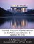 United Nations : Observations on Reform Initiatives: T-Nsiad-99-196