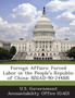 Foreign Affairs : Forced Labor in the People's Republic of China: Nsiad-90-244br