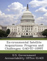 Environmental Satellite Acquisitions : Progress and Challenges: Gao-07-1099t