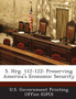 S. Hrg. 112-122 : Preserving America's Economic Security