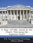 S. Hrg. 112-584 : Access to the Court, Televising the Supreme Court
