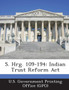 S. Hrg. 109-194 : Indian Trust Reform ACT