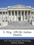 S. Hrg. 109-26 : Indian Health