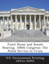Joint House and Senate Hearing, 108th Congress : The Postal Service in Crisis
