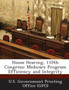 House Hearing, 110th Congress : Medicare Program Efficiency and Integrity