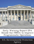 Early Warning Report EPA Should Use Fmfia to Improve Programmatic Operations