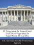 El Programa de Superfund : Guia del Programa de Superfund de La EPA