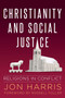 Christianity and Social Justice : Religions in Conflict