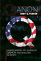 Qanon : Understanding the Genesis of QAnon and Resulting Incidents