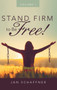 Stand Firm to Be Free! : Volume I