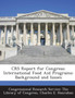Crs Report for Congress : International Food Aid Programs: Background and Issues