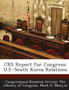 Crs Report for Congress : U.S.-South Korea Relations