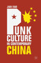 Punk Culture in Contemporary China by Jian Xiao - Hardback