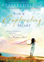 Your Captivating Heart : Unveil the Beauty, Romance, and Adventure of a Woman's Soul