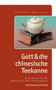 Kommentarband zu "Gott und die chinesische Teekanne"