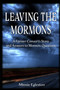 Leaving the Mormons : A Former Convert's Story