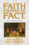 Faith Founded on Fact : Essays in Evidential Apologetics