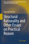 Structural Rationality and Other Essays on Practical Reason : 52