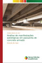 Analise de manifestacoes patologicas em passarela de concreto armado by Daniela Oliveira de Lima - Paperback