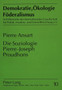Die Soziologie Pierre-Joseph Proudhons