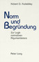 Norm und Begruendung : Zur Logik normativen Argumentierens