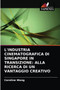 L'Industria Cinematografica Di Singapore in Transizione : Alla Ricerca Di Un Vantaggio Creativo by Caroline Wong - Paperback