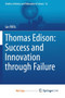 Thomas Edison : Success and Innovation through Failure