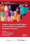 Religion, Women's Health Rights, and Sustainable Development in Zimbabwe : Volume 2