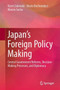Japan's Foreign Policy Making : Central Government Reforms, Decision-Making Processes, and Diplomacy