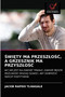 &346;wi&280;ty Ma Przeszlo&346;&262;, a Grzesznik Ma Przyszlo&346;&262;