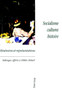 Socialisme, cultures, histoire- Itineraires et representations : Melanges offerts a Miklos Molnar