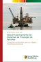 Descomissionamento de Sistemas de Producao de Petroleo by Renato Saraiva Lima Da Silva - Paperback
