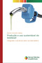 Producao e uso sustentavel do biodiesel by Mauricio Guimaraes Sabbag - Paperback