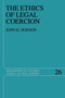 The Ethics of Legal Coercion : 26