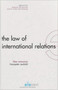 The Law of International Relations : Liber Amicorum HansPeter Neuhold
