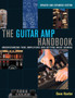 The Guitar Amp Handbook : Understanding Tube Amplifiers and Getting Great Sounds by Dave Hunter - Paperback