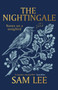 The Nightingale : 'The nature book of the year' by Sam Lee - Hardback