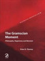 The Gramscian Moment: : Philosophy, Hegemony and Marxism