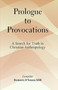 Prologue to Provocations : A Search for Truth in Christian Anthropology