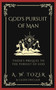 God's Pursuit of Man : Tozer's Prequel to the Pursuit of God