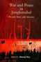 War and Peace in Junglemahal : People State and Maoists
