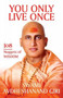 You Only Live Once : 108 Nuggets of Wisdom