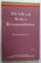 The Life and Works of Buddhaghosha