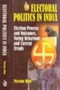 Electoral Politics in India : Election Process and Outcomes, Voting Behaviour and Current Trends
