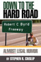 Down to the Hard Road : Almost Legal Humor by Stephen R. Crislip - Paperback