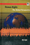 Human Rights : The Global Perspective Human Rights : The Global Perspective