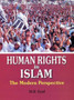 Human Rights in Islam : The Modern Perspective